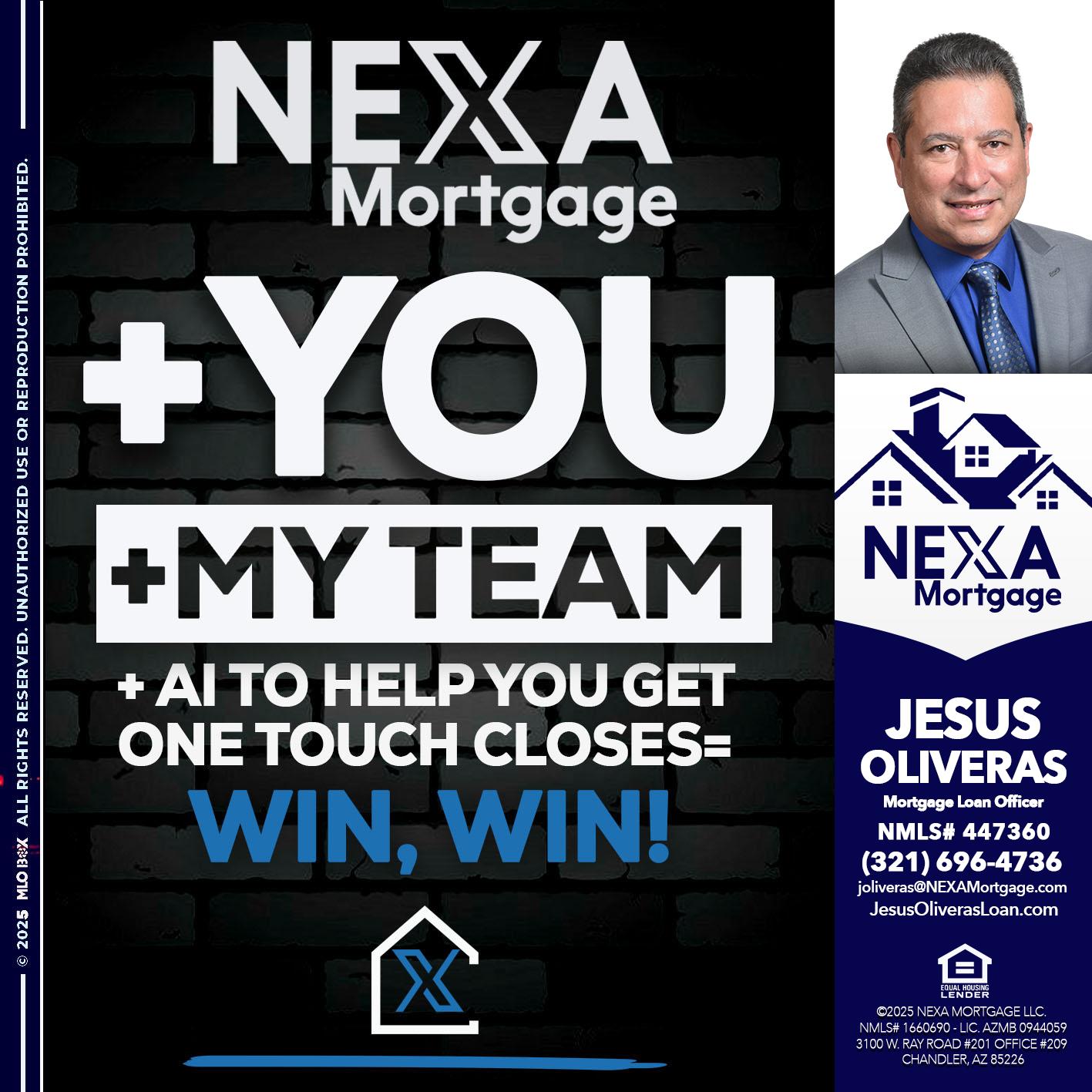 NEXA + YOU + MY TEAM - Jesus Oliveras -Mortgage Loan Officer