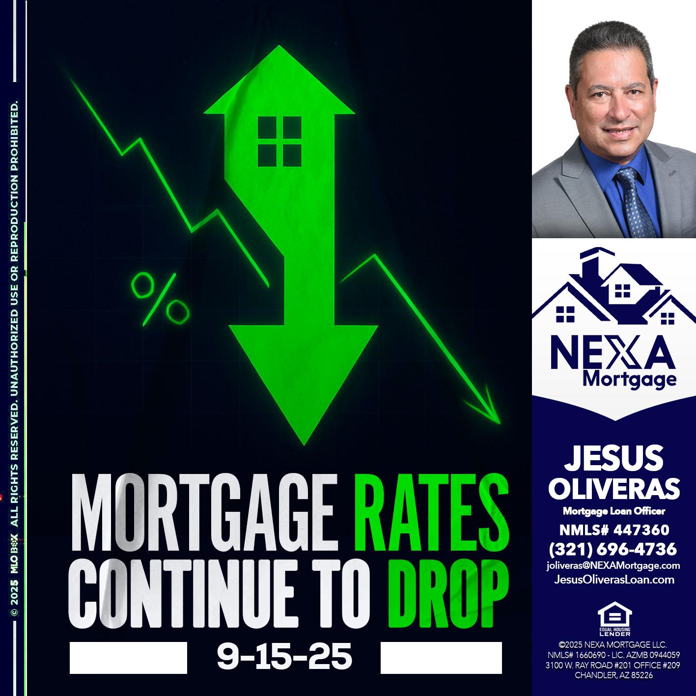 RATES DROP - Jesus Oliveras -Mortgage Loan Officer
