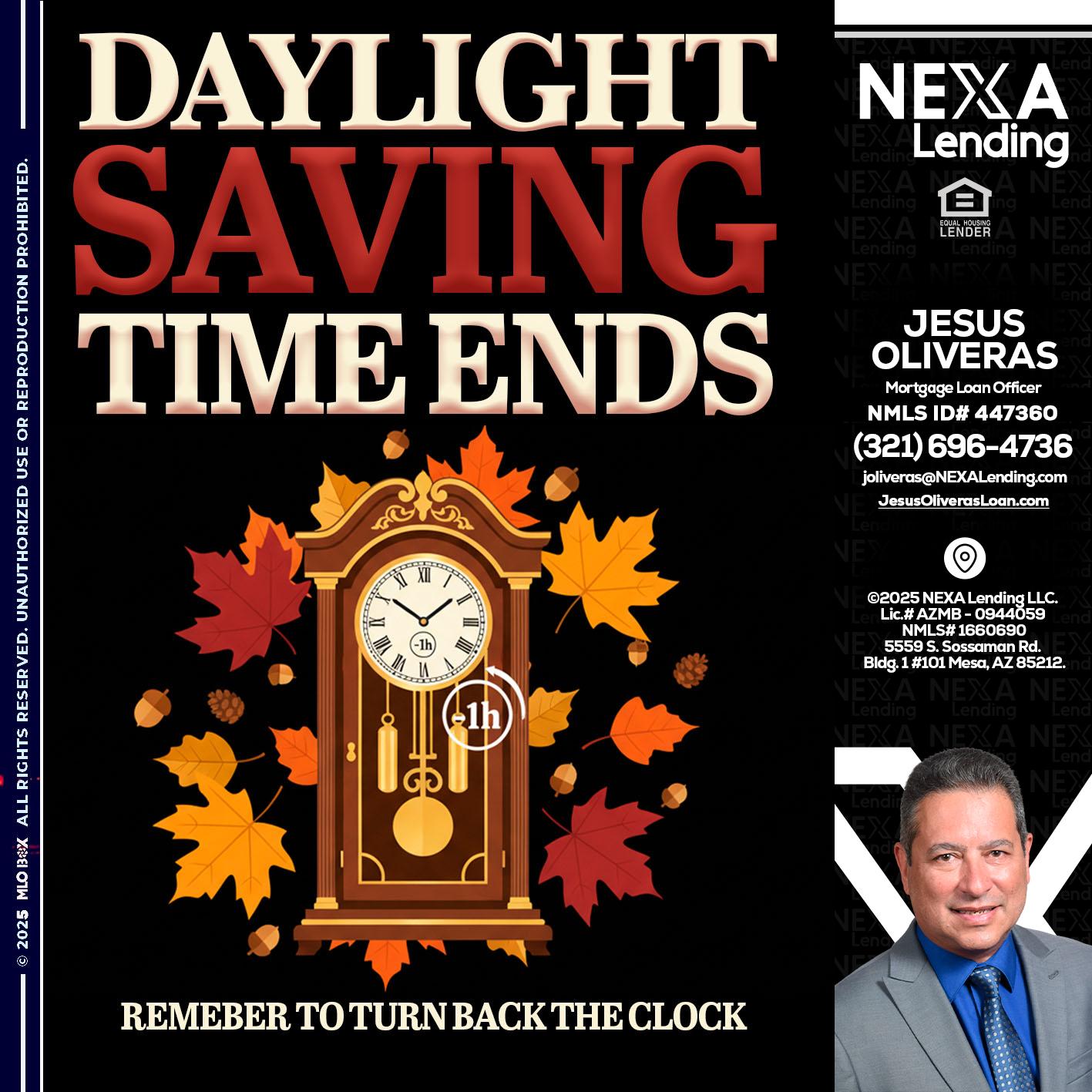 DAYLIGHT SAVINGS - Jesus Oliveras -Mortgage Loan Officer
