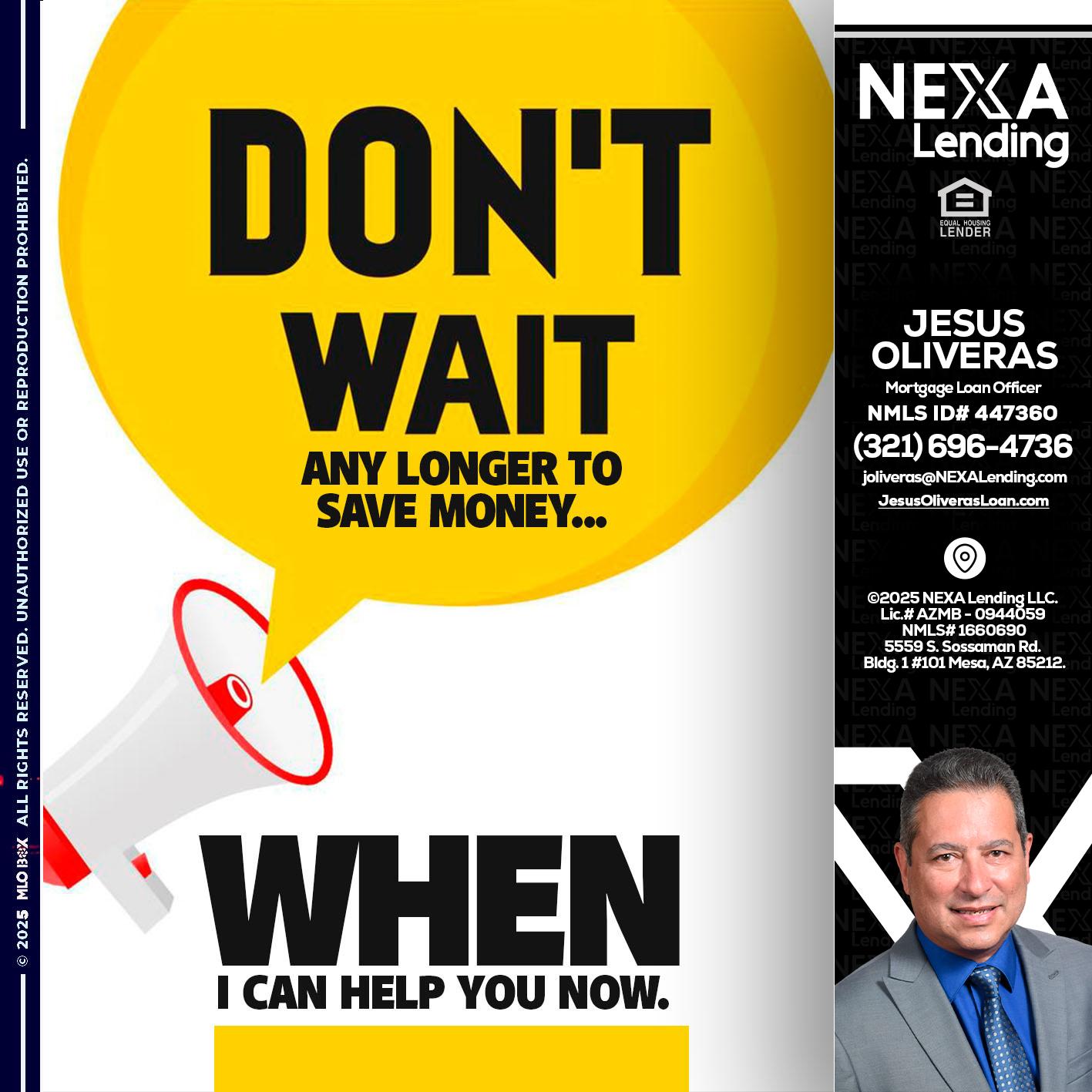 DONT WAIT - Jesus Oliveras -Mortgage Loan Officer