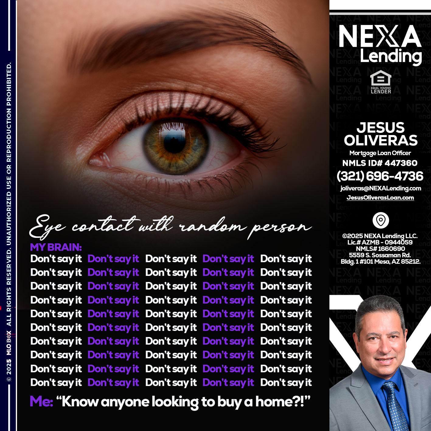 eye contact - Jesus Oliveras -Mortgage Loan Officer