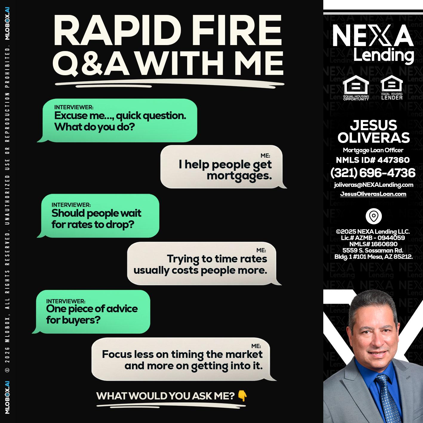 RAPID FIRE Q&A - Jesus Oliveras -Mortgage Loan Officer
