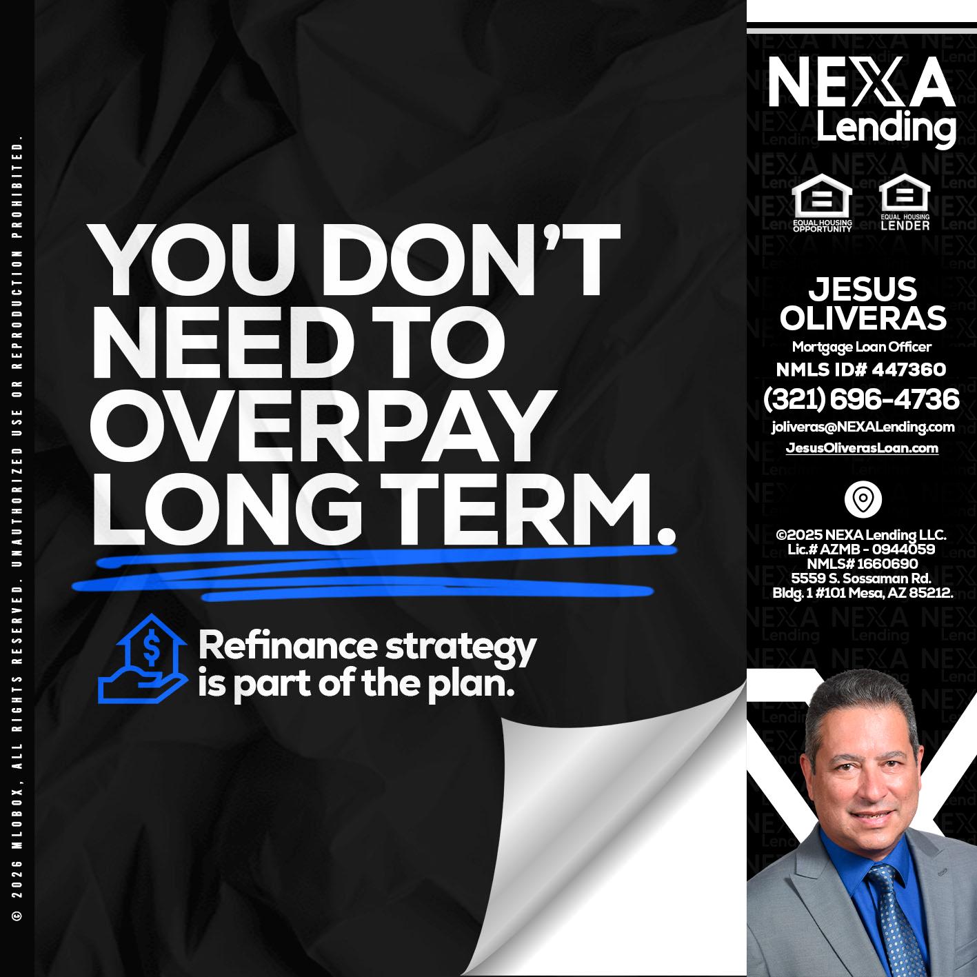 you don't need - Jesus Oliveras -Mortgage Loan Officer