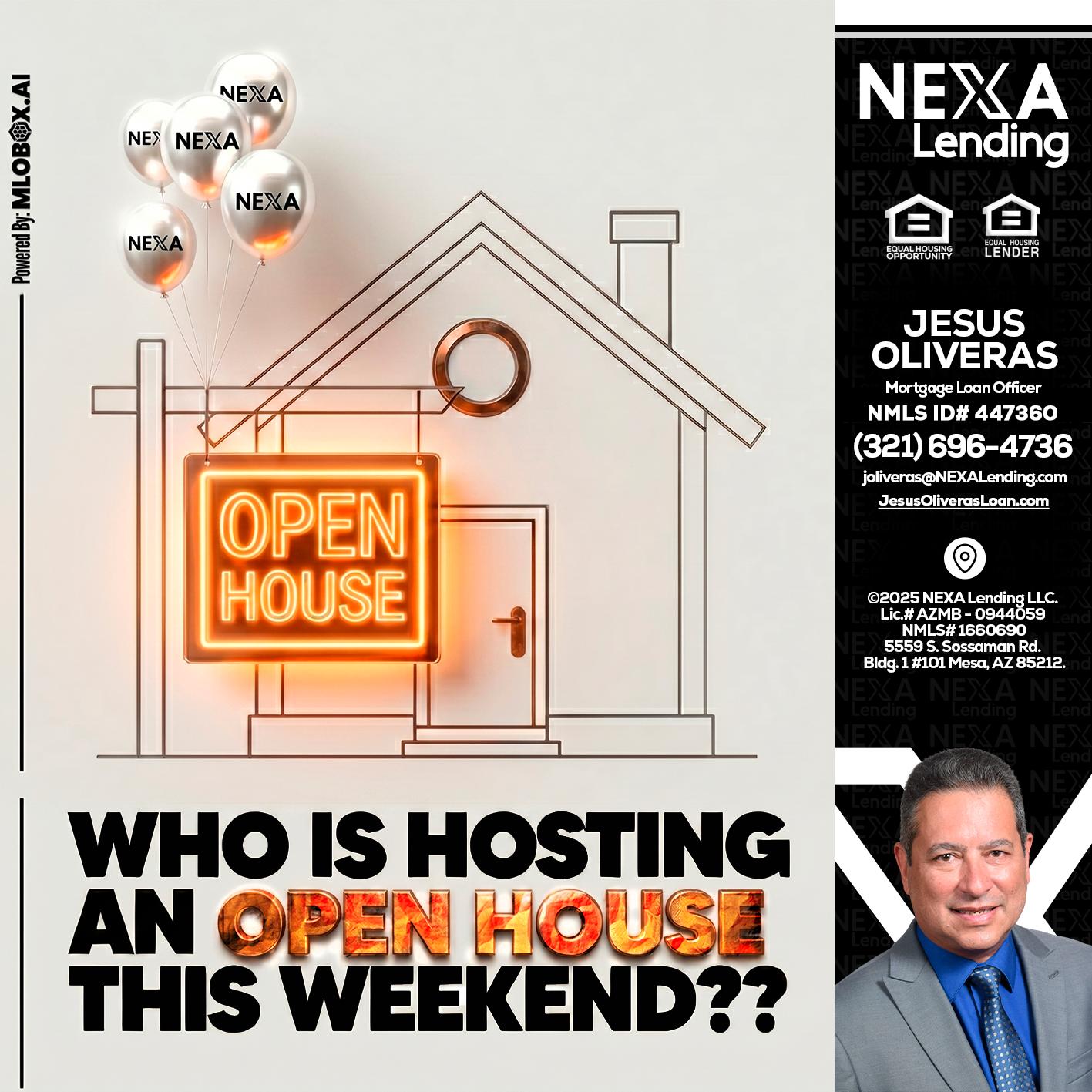 OPEN HOUSES - Jesus Oliveras -Mortgage Loan Officer