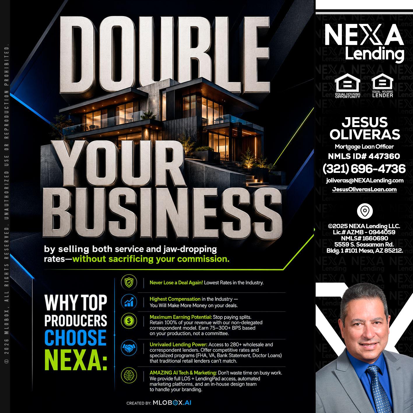 DOUBLE YOUR BUSINESS - Jesus Oliveras -Mortgage Loan Officer