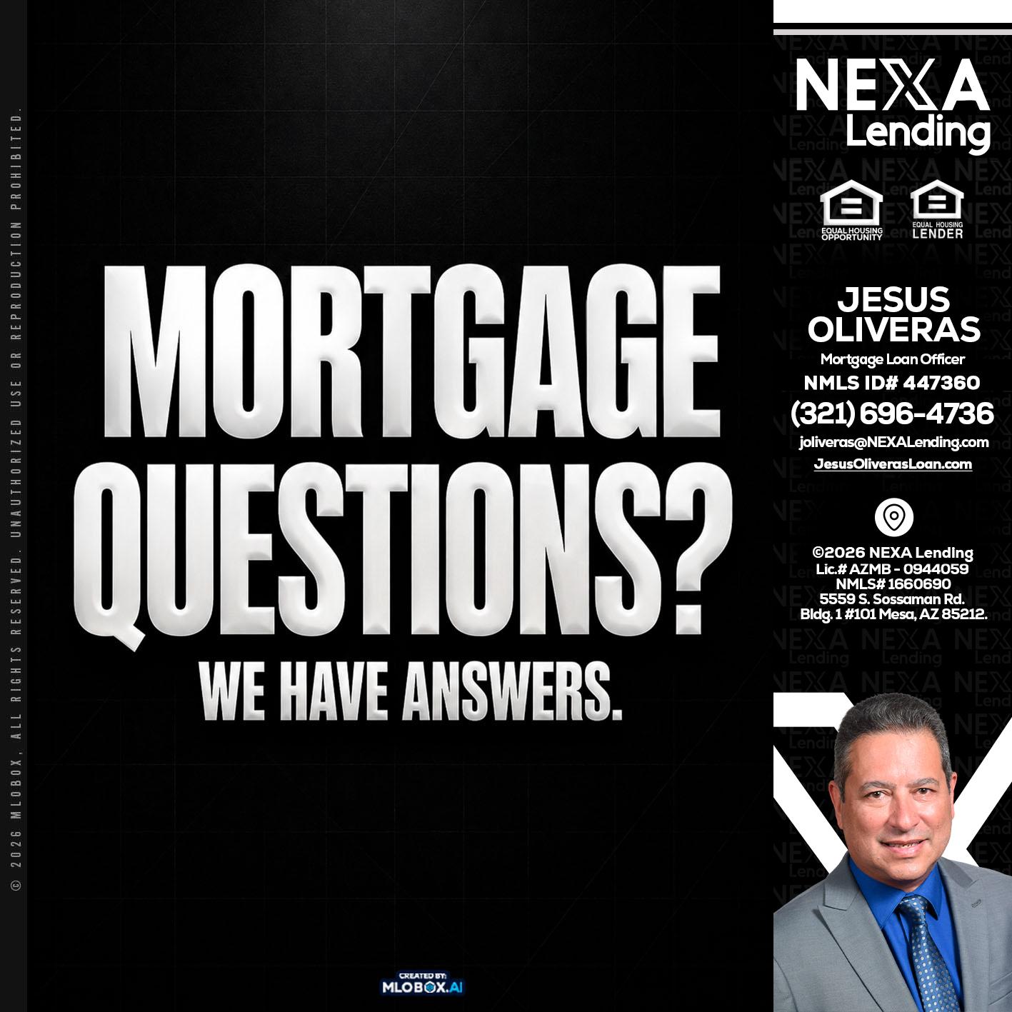 MORTGAGE QUESTION? - Jesus Oliveras -Mortgage Loan Officer